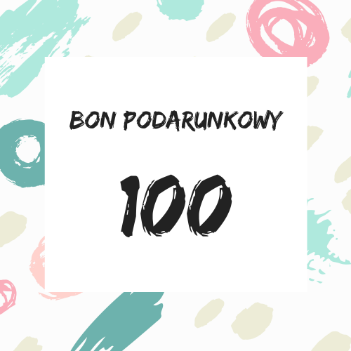 Bon podarunkowy o wartości 100 zł - ekspresowy prezent 