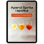 Ebook APEROL SPRITZ i spółka. Przepisy na szprycery